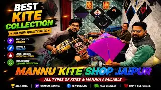 MANNU KITE SHOP JAIPUR | BEST MANJOLI KITE AVAILABLE | रुके हुवे माँझे मिलते है | TOURNAMENT QUALITY