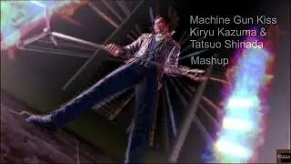Machine Gun Kiss - Kiryu/Shinada Mashup -