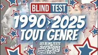 ✨ Blind Test 🎵 Ann&eacute;es 1990 &agrave; 2025 ★ Tout Genre 🎶