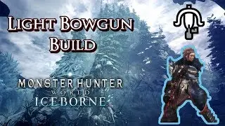 MHW Iceborne - Low MR Light Bowgun Build - Rapid Fire Pierce