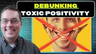Why Toxic Positivity SHOULDN'T Exist