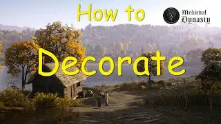 Medieval Dynasty - How to Decorate