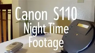 Canon PowerShot S110 Night Time Footage & Apple PowerCD