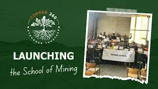 Copper 360 Launches School of Mining