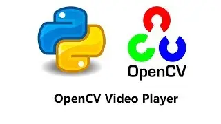 Computer Vision with Python and OpenCV - Video Player