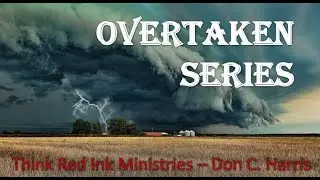 'Overtaken' by Don Harris Part 1/9