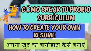 Cómo crear tu propio currículum(spanish)