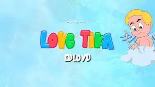 Edloyd - Love Tika (Official Lyric Video)