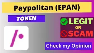 Is Paypolitan (EPAN) Token Legit or Scam ??