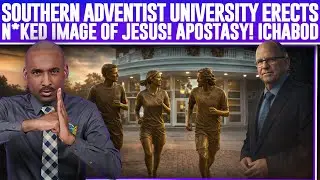 🔥Southern SDA University Erects N*ked Image Of Jesus🔥Other SDA Schools Are Guilty🔥Apostasy💥 Ichabod💥