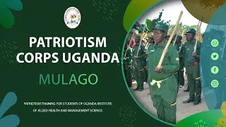 PATRIOTISM TRAINING FOR STUDENTS OF UGANDA INSTITUTE OF ALLIED HEALTH AND MANAGEMENT SCIENCE.