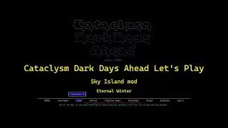 Cata DDA Sky Island Eternal Winter Let's Play Ep14: Infinity Awaits