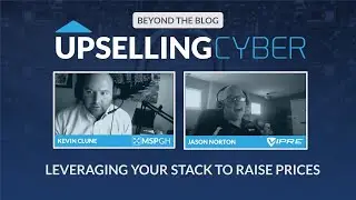 Upselling Cyber: Increase Prices & Sell New Services During Contract Renewals