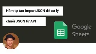 Sử dụng h&agrave;m ImportJSON trong Google Sheets