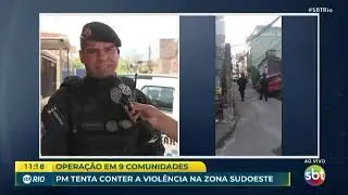9 comunidades controladas pelo CV são tomadas por policiais militares, na Zona Sudoeste do Rio.