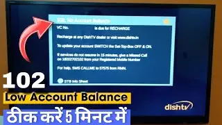 How to Solve 102 Low Account Balance Error in Dish TV Set Top Box ✅ | Journalism Guide