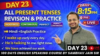 Day 23 🔴 LIVE | All Present Tenses Revision & Practice | Spoken English Class | Hindi to English
