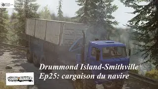 SNOWRUNNER Drummond Island-Smithville ep25: Cargaison du navire