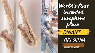 Saxophone first invented in Belgium | Adolphe sax birth place | Richest city in Belgium 🇧🇪 Dinant