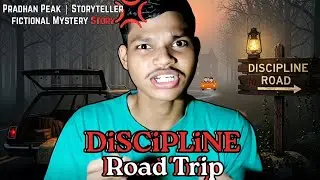 📖Discipline Road Trip 🚗| Mystery Story of Friends | Pradhan Peak 🌌