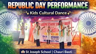 Best Republic Day Performance 🇮🇳 | Kids Cultural Dance | St Joseph School Chauri Basti