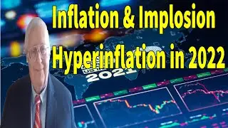 Inflation & Implosion - Hyperinflation in 2022 &ndash; John Williams