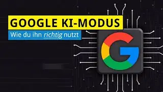 Google KI-Modus: Tipps, Tricks, Prompts & Beispiele [Ratgeber]