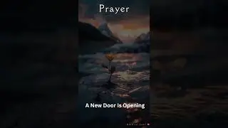 Short Prayer &ndash; A New Door Is Opening #DailyPrayer #Biblicallove #MorningWithMySavior #shortsfeed