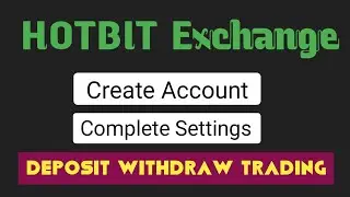 How to create account on Hotbit Exchange | Hotbit Deposit withdraw | Trading toturial