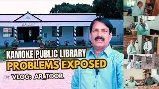 Inside Kamoke Public Library | Major Problems Exposed | Library Tour & Review | Point out the issues