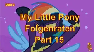 MLP: Folgenraten Part 15 (Deutsch) (HD) | Alry FireBlade