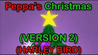 Peppa&rsquo;s Christmas (Christmas Special) (Version 2) (Harley Bird)