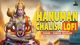 Hanuman Chalisa - Lofi | Peaceful Hanuman Bhajan | Relaxing Lofi Devotional Music | Bhakti Songs