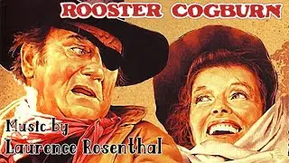 Rooster Cogburn | Soundtrack Suite (Laurence Rosenthal)