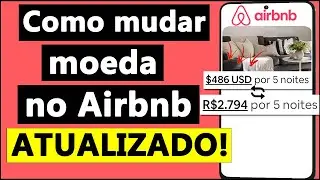 HOW TO CHANGE FROM DOLLARS TO REALS ON AIRBNB