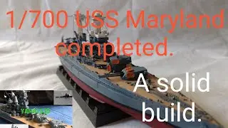 1/700 USS Maryland completed!