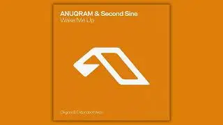 ANUQRAM & Second Sine - Wake Me Up (Extended Mix)