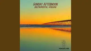 Sunday Afternoon (Instrumental Version)