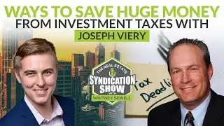 Ways To Save Huge Money From Investment Taxes with Joseph Viery