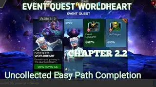 Mcoc Uncollected EQ Worldheart Only 4* Chapter 2.2 Easy Path Completion