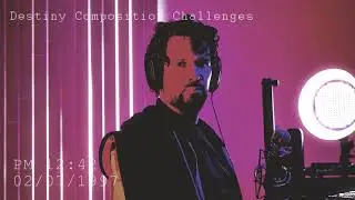 Destiny Composition Challenge #5 - UKDaza (Composition Challenge #5)