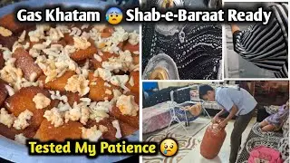 Gas Khatam Aur Waqt Kam 😰 | Shab-e-Baraat Vlog | hyderabadi mom's vlog 
