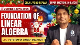 𝐒𝐲𝐬𝐭𝐞𝐦 𝐨𝐟 𝐋𝐢𝐧𝐞𝐚𝐫 𝐄𝐪𝐮𝐚𝐭𝐢𝐨𝐧 𝐈𝐈 | 𝐋𝐢𝐧𝐞𝐚𝐫 𝐀𝐥𝐠𝐞𝐛𝐫𝐚 | 𝐂𝐒𝐈𝐑 𝐍𝐄𝐓 𝐌𝐚𝐭𝐡𝐞𝐦𝐚𝐭𝐢𝐜𝐬 | 𝐋𝐞𝐜 𝟎𝟓 | 𝐈𝐅𝐀𝐒