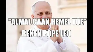 Die pope Leo reken ALMAL gaan Hemel toe: Dwaalleer dispuut.