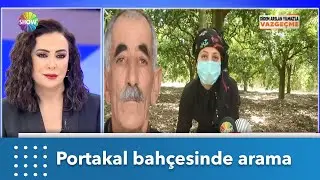 Musa Çiftçi'yi tüm ailesi portakal bahçesinde arıyor! | Didem Arslan Yılmaz'la Vazgeçme