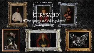 CHRYSALID' -  The song of the  ghost (official video)