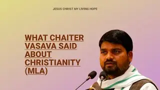 WHAT CHAITER VASAVA SAID ABOUT CHRISTIANITY -  ખ્રિસ્તી ધર્મ વિશે ચૈતરું વસાવાએ શું કહ્યું.
