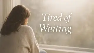 When Waiting Feels Heavy | Finding God&rsquo;s Presence in the In-Between