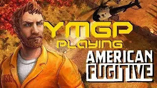 YMGP playing American fugitive Part 1
