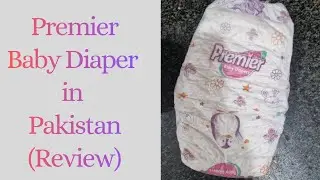 Premier Baby Diaper l Diaper Review Pakistan l Best Baby Diapers in Pakistan l Best Pampers Pakistan